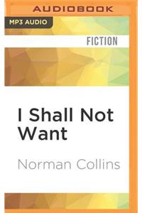 I Shall Not Want