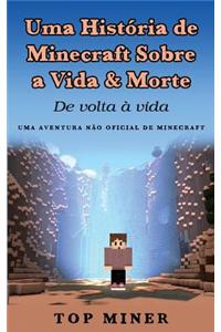 Uma Hist?ria de Minecraft Sobre a Vida & Morte