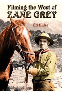Filming the West of Zane Grey