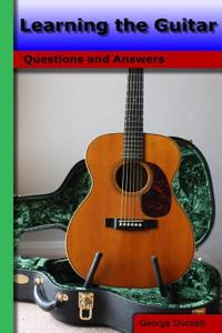 Learning the Guitar: Questions and Answers