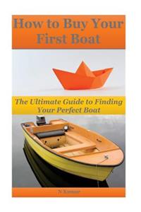 How to Buy Your First Boat