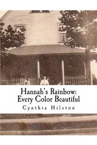 Hannah's Rainbow: Every Color Beautiful