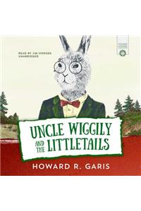 Uncle Wiggily and the Littletails Lib/E