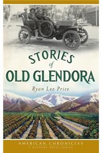 Stories of Old Glendora