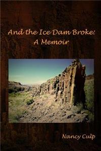 And the Ice Dam Broke