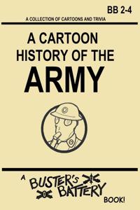 Buster's Battery: A Cartoon History of the Army