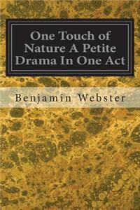 One Touch of Nature A Petite Drama In One Act