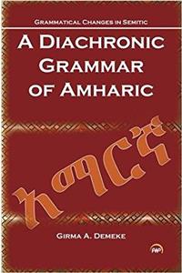 Diachronic Grammar Of Amharic