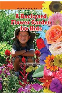 A Backyard Flower Garden for Kids