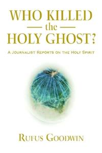 Who Killed the Holy Ghost?