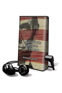 Lincoln's Letters and Lincoln's Prose