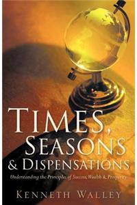 Times, Seasons & Dispensations