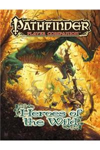 Pathfinder Player Companion: Heroes of the Wild: Heroes of the Wild