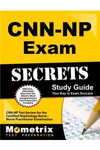 Cnn-NP Exam Secrets Study Guide: Cnn-NP Test Review for the Certified Nephrology Nurse - Nurse Practitioner Examination