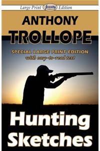 Hunting Sketches (Large Print Edition)