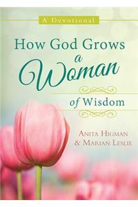 How God Grows a Woman of Wisdom