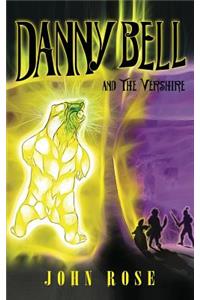 Danny Bell and the Vershire
