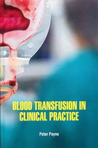 BLOOD TRANSFUSION IN CLINICAL PRACTICE (HB 2021)