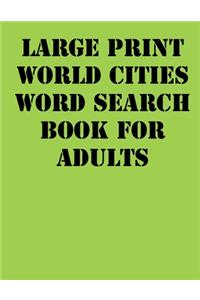 Large print World Cities Word Search Book For Adults
