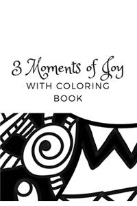 3 Moments of Joy with Coloring Book: Gratitude Journal with Beautifull Pictures to Color