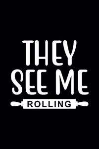 They See Me Roll In