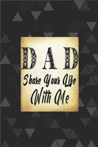 Dad Share Your Life With Me