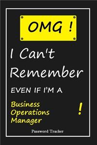 OMG! I Can't Remember EVEN IF I'M A Business Operations Manager