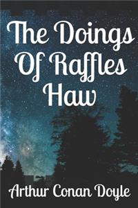 The Doings Of Raffles Haw