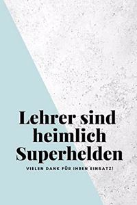 Lehrer sind heimlich Superhelden