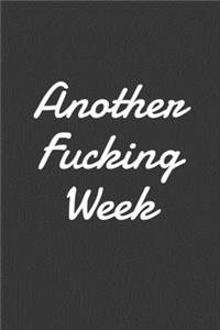 Another Fucking Week