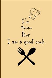 I am Minister But I'm a good Cook Journal