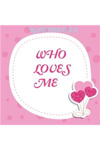 Who Loves Me