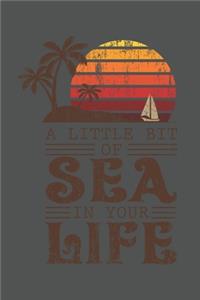 A Little Bit Of Sea In Your Life
