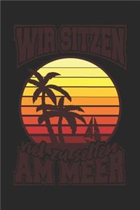 Wir Sitzen Viel Zu Selten Am Meer