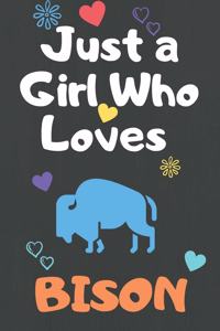 Just A Girl Who Loves BISON