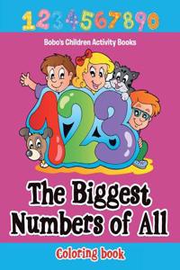 Biggest Numbers of All Coloring Book