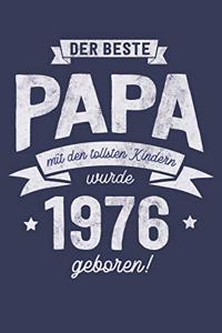 Der Beste Papa wurde 1976 geboren