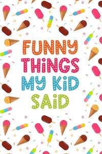Funny Things My Kid Said