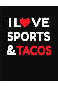 I Love Sports & Tacos