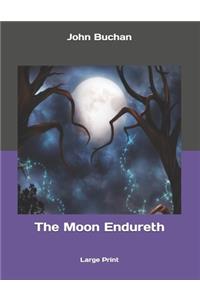 The Moon Endureth