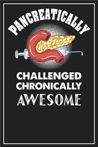 Pancreatically Challenged Chronically Awesome