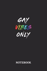 GAY VIBES ONLY Notebook