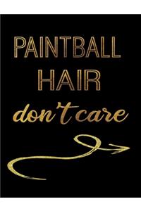 Paintball Hair Don't Care