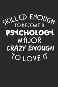 Skilled enough to become a Psychology Major