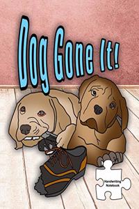 Dog Gone It Handwriting Notebook