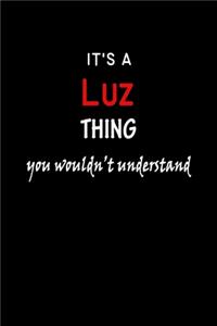 It's a Luz Thing You Wouldn't Understandl