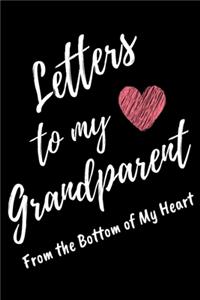 Letters to My Grandparent From the Bottom of My Heart