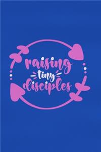 Raising Tiny Disciples