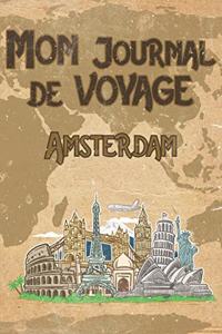 Mon Journal de Voyage Amsterdam: 6x9 Carnet de voyage I Journal de voyage avec instructions, Checklists et Bucketlists, cadeau parfait pour votre séjour en Amsterdam et pour chaque 