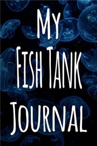 My Fish Tank Journal
